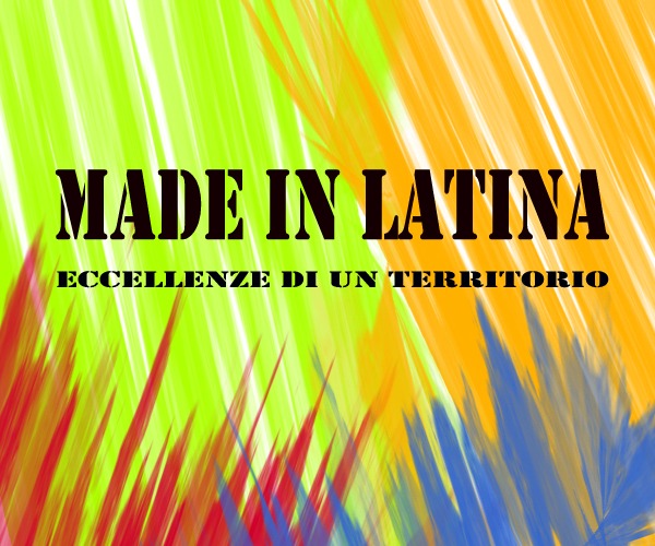 Made in Latina: eccellenze di un territorio
